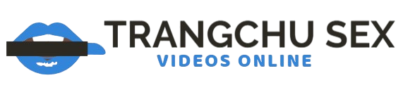 Trangchu Sex 